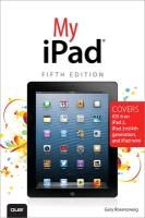 My iPad (covers iOS 6 on iPad 2, iPad 3rd/4th Generation, an Rosenzweig Gary