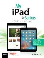 My iPad for Seniors Miller Michael