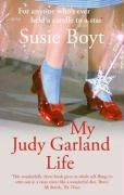 My Judy Garland Life Boyt Susie