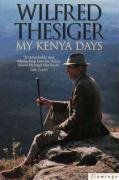 My Kenya Days Thesiger Wilfred