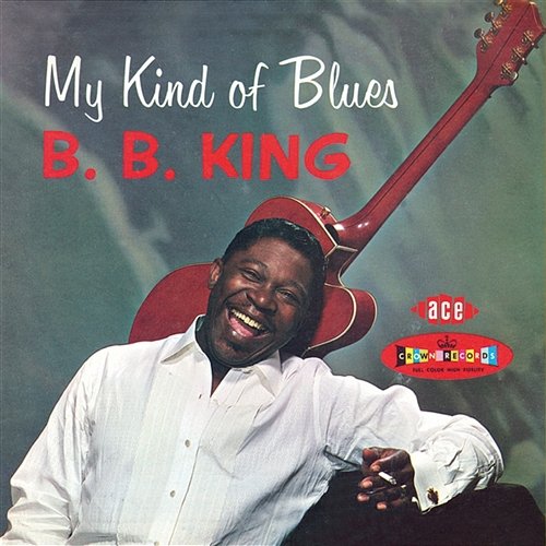 My Kind Of Blues - The Crown Series Vol 1 B B King