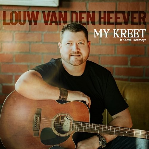 My Kreet Louw van den Heever feat. Steve Hofmeyr