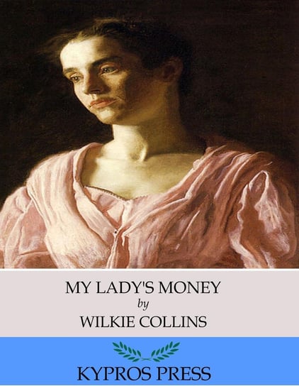My Lady’s Money Collins Wilkie