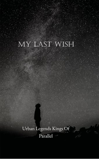 My Last Wish Opracowanie zbiorowe