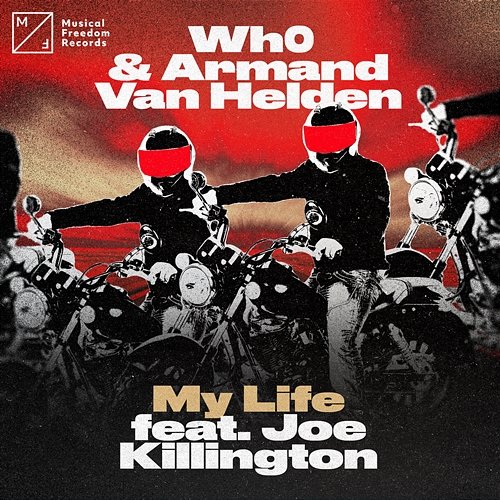 My Life Wh0 & Armand Van Helden feat. Joe Killington