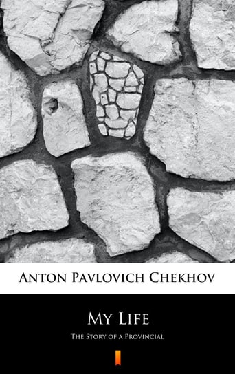 My Life Anton Tchekhov
