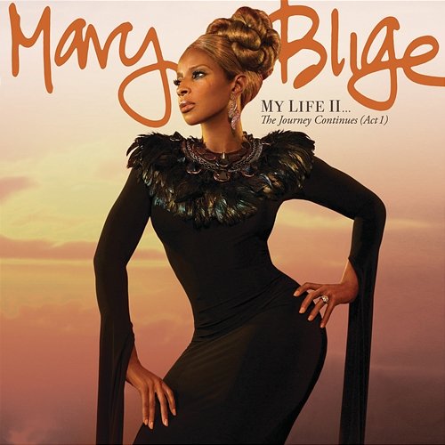 My Life II...The Journey Continues (Act 1) Mary J. Blige