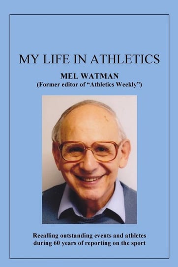 My Life in Athletics Watman Mel