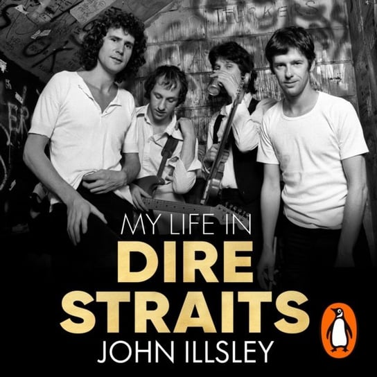 My Life in Dire Straits Illsley John