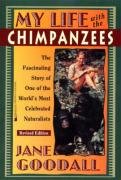My Life with the Chimpanzees Goodall Jane