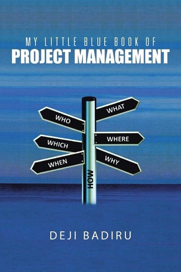 My Little Blue Book of Project Management Badiru Deji