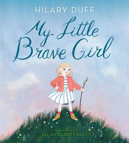 My Little Brave Girl Hilary Duff