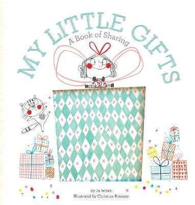 My Little Gifts: A Book of Sharing Witek Jo