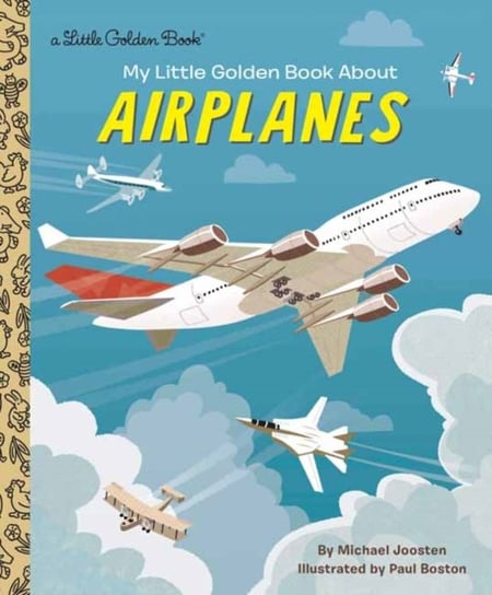My Little Golden Book About Airplanes Michael Joosten
