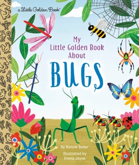 My Little Golden Book About Bugs Bader Bonnie, Emma Jayne