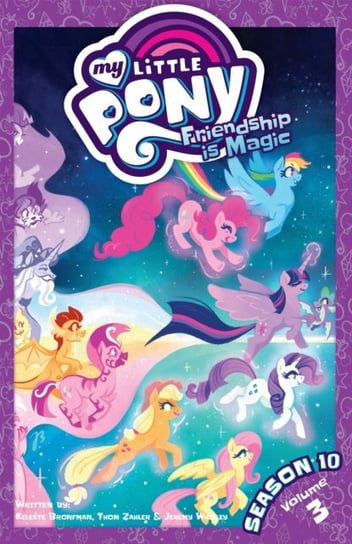 My Little Pony: Friendship is Magic. Season 10. Volume 3 Zahler Thom, Celeste Bronfman