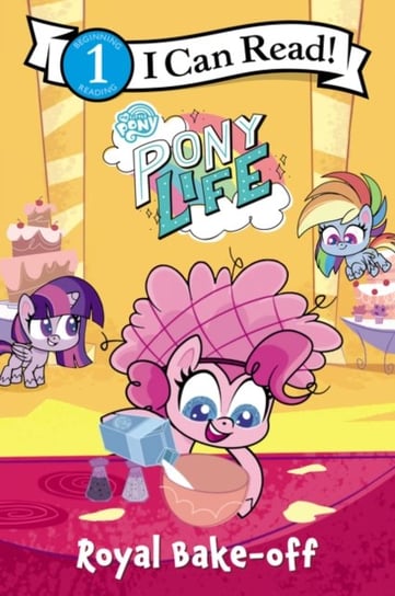 My Little Pony: Pony Life: Royal Bake-Off Opracowanie zbiorowe