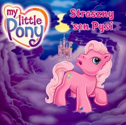 My Little Pony. Straszny sen Pysi Opracowanie zbiorowe
