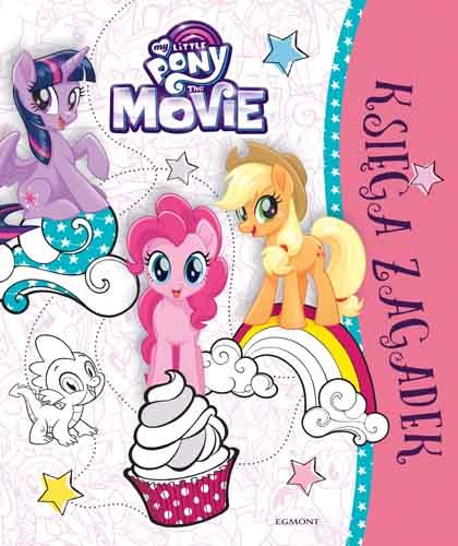 My Little Pony. The Movie. Księga zagadek Opracowanie zbiorowe