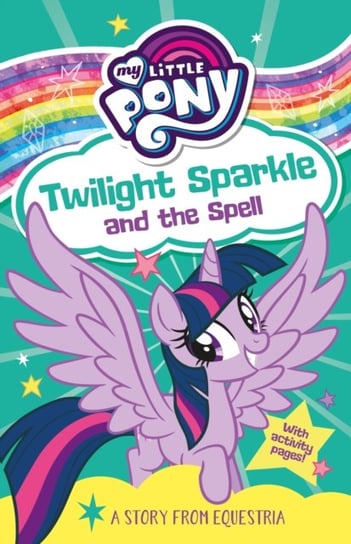 My Little Pony: Twilight Sparkle and the Spell G. M. Berrow