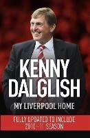 MY LIVERPOOL HOME UPDATED/E Dalglish Kenny, Daglish Kenny