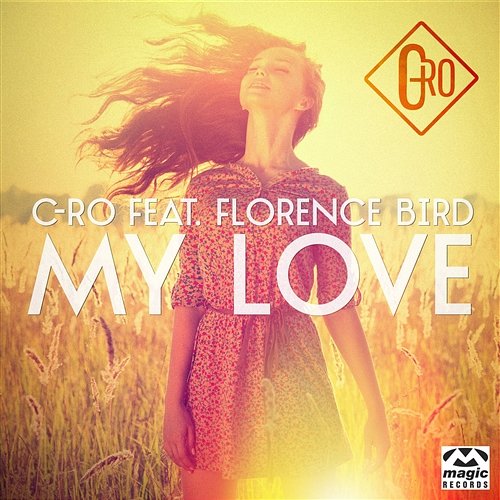 My Love C-Ro feat. Florence Bird