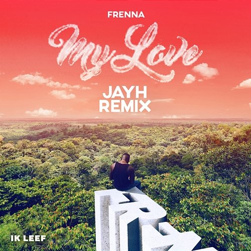 My Love Frenna feat. Jayh