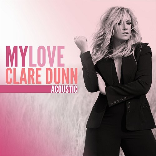 My Love Clare Dunn