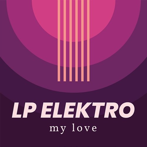 My Love LP Elektro
