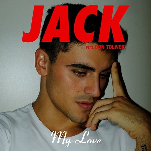 My Love Jack Gilinsky feat. Don Toliver