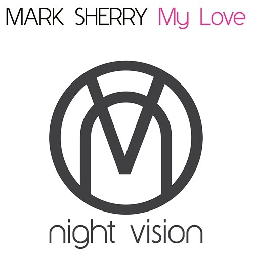 My Love Mark Sherry