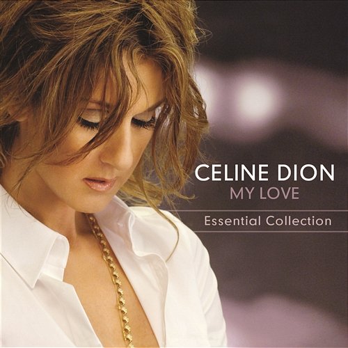 My Love Essential Collection Céline Dion