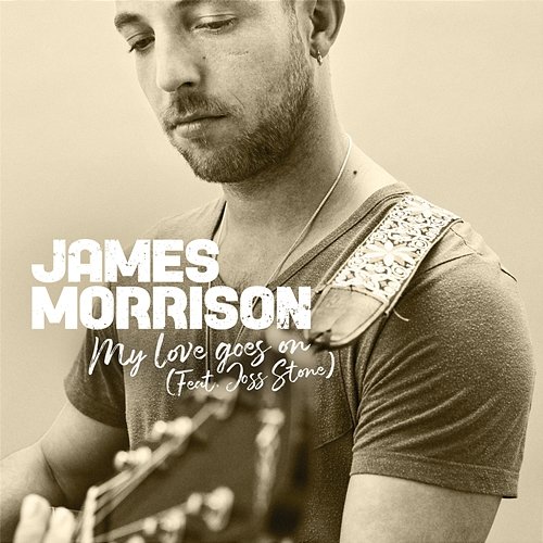 My Love Goes On James Morrison