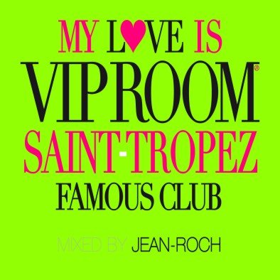My Love Is Viproom Saint-Tropez Various Artists