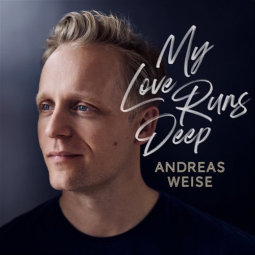 My Love Runs Deep Andreas Weise