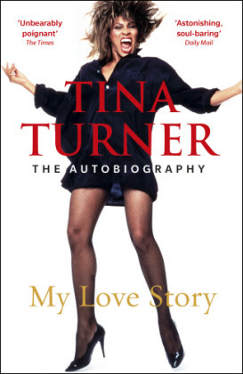 My Love Story (Official Autobiography) Turner Tina