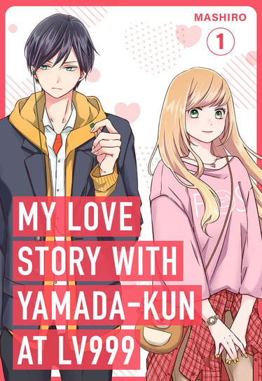 My Love Story with Yamada-kun at Lv999. Volume 1 Mashiro