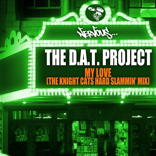 My Love - The Knight Cats Hard Slammin' Mix The D.A.T. Project
