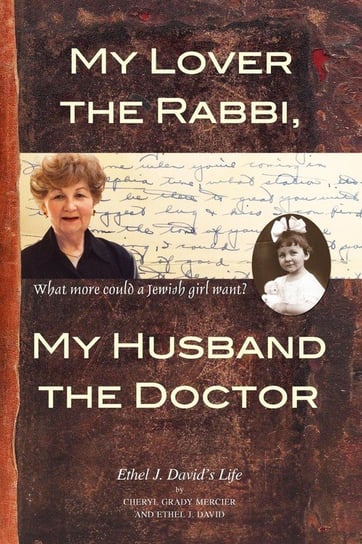 My Lover the Rabbi, My Husband the Doctor Mercier Cheryl Grady