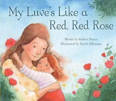 My Luve's Like a Red, Red Rose Robert Burns