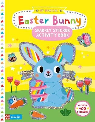 My Magical Easter Bunny Sparkly Sticker Activity Book Books Campbell