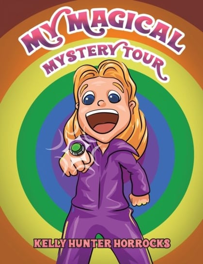 My Magical Mystery Tour Kelly Hunter Horrocks