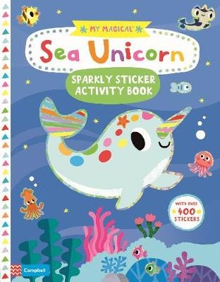 My Magical Sea Unicorn Sparkly Sticker Activity Book Books Campbell