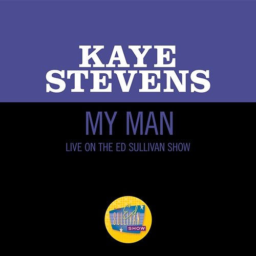 My Man Kaye Stevens