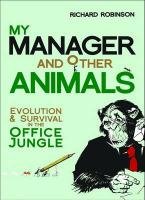 My Manager and Other Animals Robinson Richard