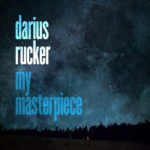 My Masterpiece Darius Rucker