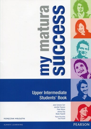 My matura Success. Upper Intermediate Students Book. Podręcznik wieloletni + CD Opracowanie zbiorowe
