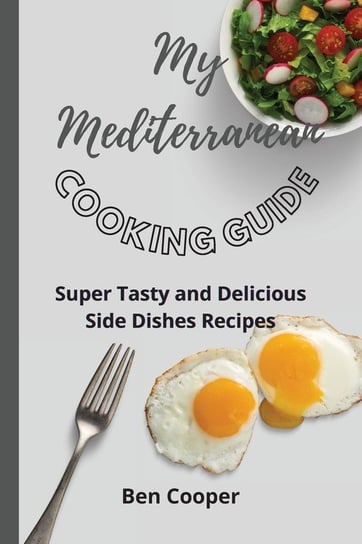 My Mediterranean Cooking Guide Cooper Ben