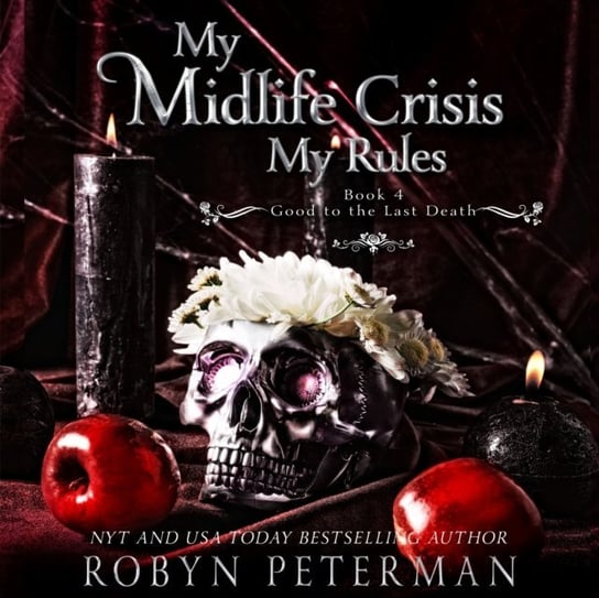 My Midlife Crisis, My Rules Peterman Robyn