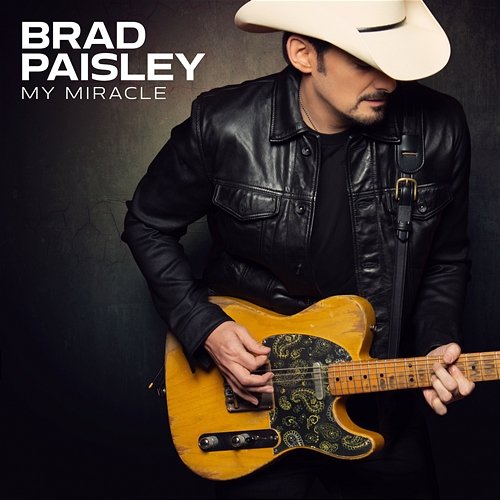 My Miracle Brad Paisley